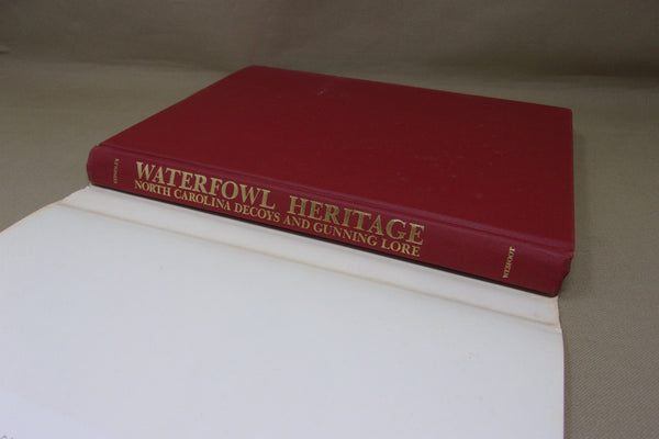 Waterfowl Heritage North Carolina Decoys and Gunning Lore