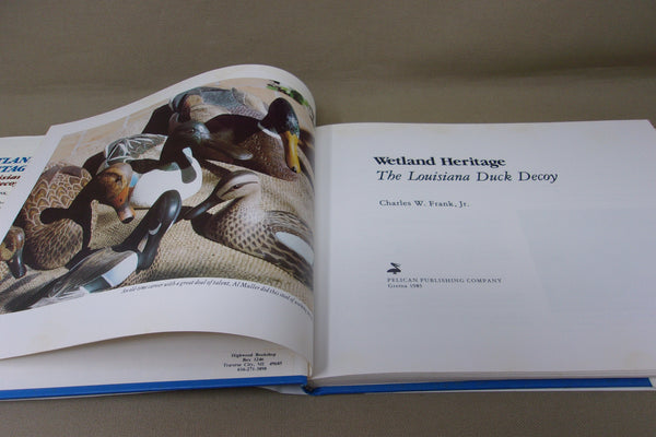 Wetland Heritage The Louisiana Duck Decoy, Charles W. Frank, Jr.