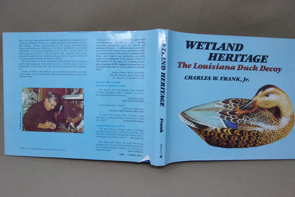 Wetland Heritage The Louisiana Duck Decoy, Charles W. Frank, Jr.