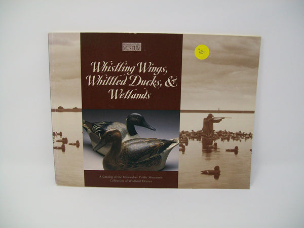 Whistling Wings, Whittled Ducks, & Wetlands - Milwaukee Public Museum