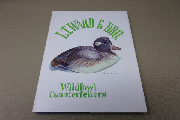 L.T. Ward & Bro. Wildfowl Counterfeiters by Randy Rowe