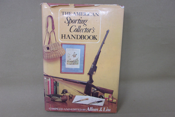 The American Sporting Collector's Handbook, Allan J. Liu