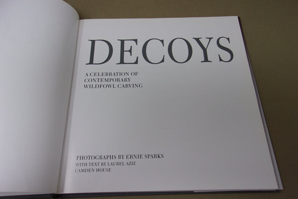 Decoys, A Celebration of Contemporary Wildfowl Carving, by Ernie Sparks