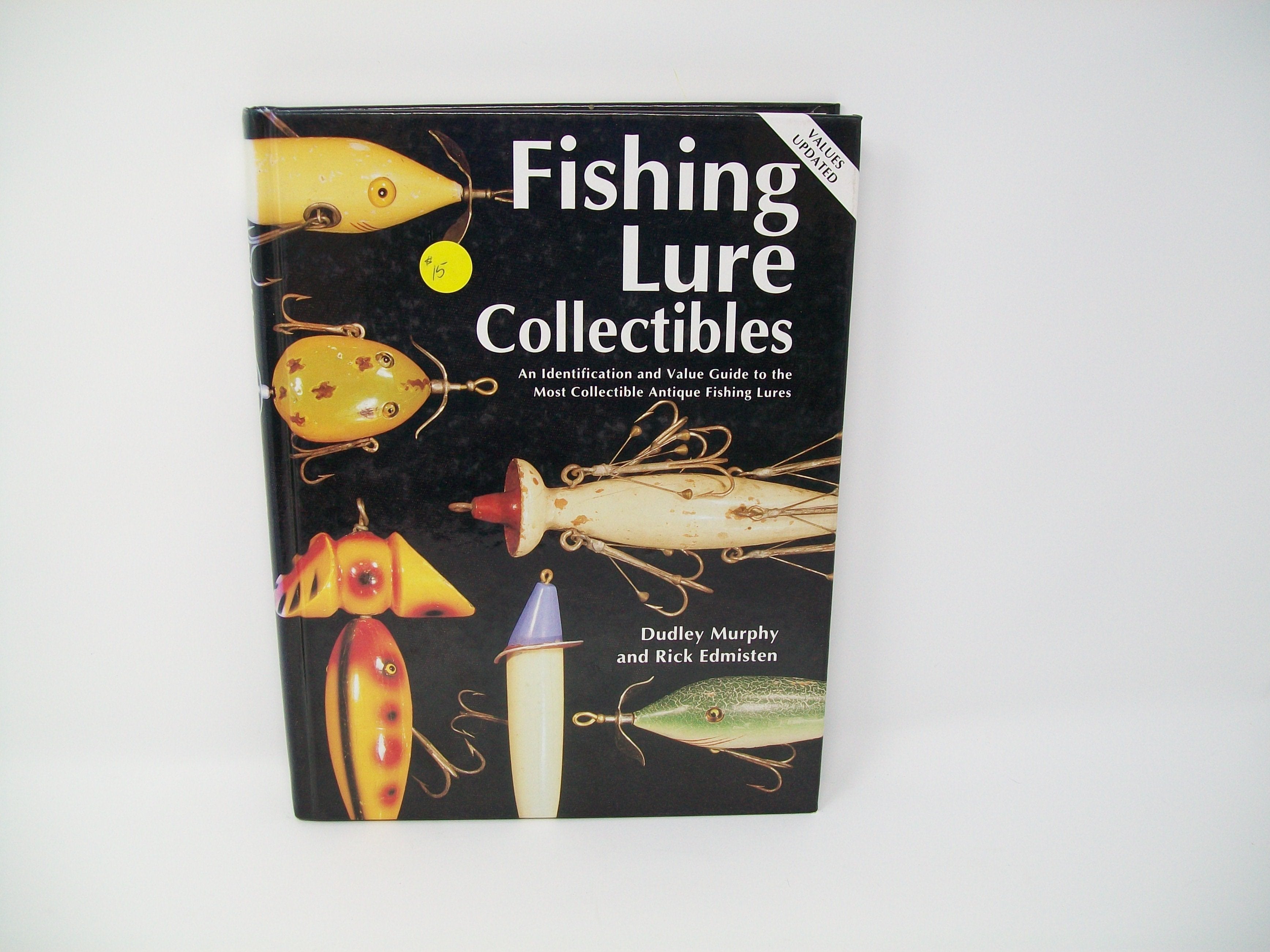 Fishing Lure Collectibles: An Identification and Value Guide to the Most  Collectible Antique Fishing Lure