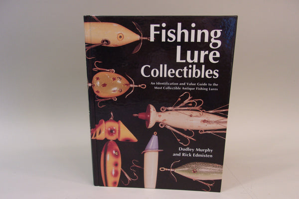 Fishing Lure Collectibles, Identification and Value Guide to Collectible Lures